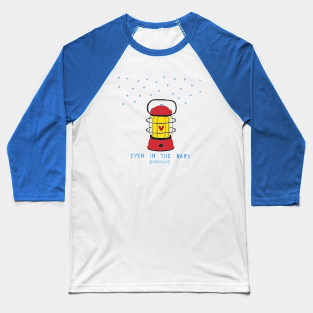 Even In the Dark Baseball T-Shirt by Loo McNulty Design